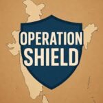 ऑपरेशन शील्ड स्थगित, प्रशासनिक कारणों का हवाला