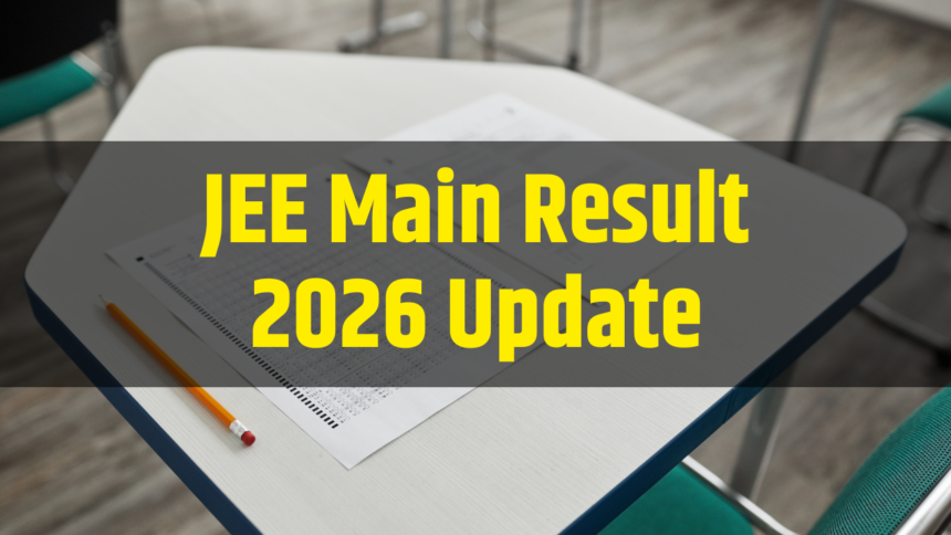 JEE Main Result 2026 Update